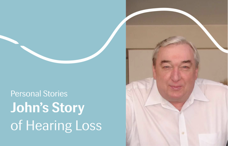  Hearing Aids Are Improving John's Hearing – and His Life 